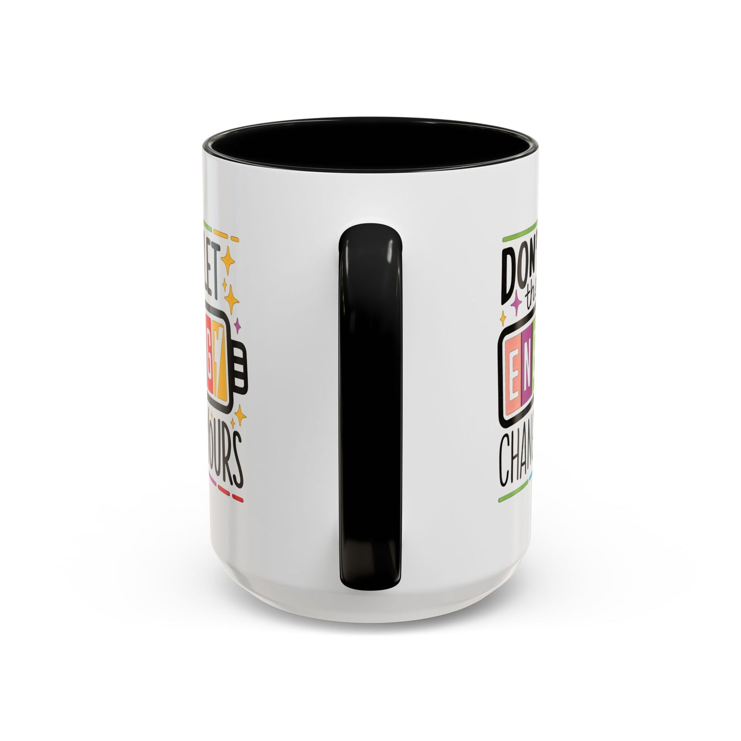 Office Mug - Don't Let Their Energy