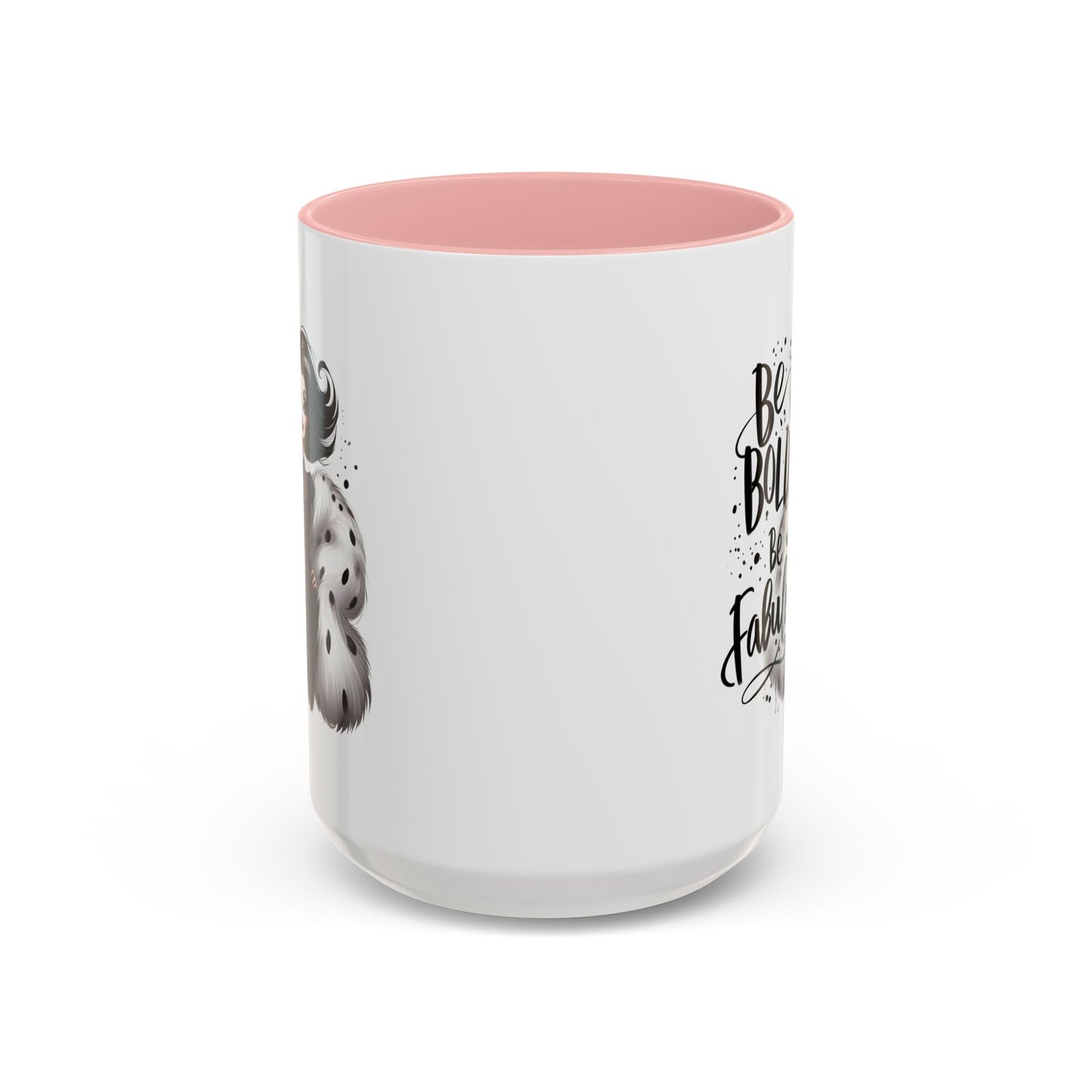 Humor Mug - Be Bold Be Fabulous