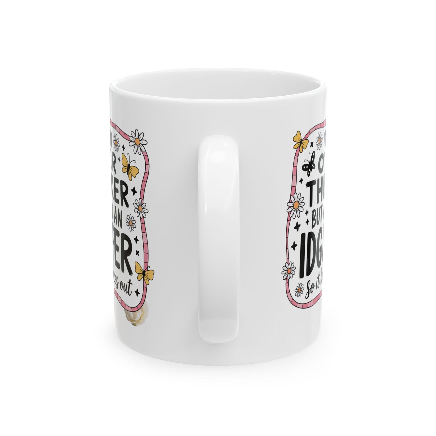 Humor Mug - I'm an Overthinker
