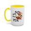 Humor Mug - Not Givin Any Fox