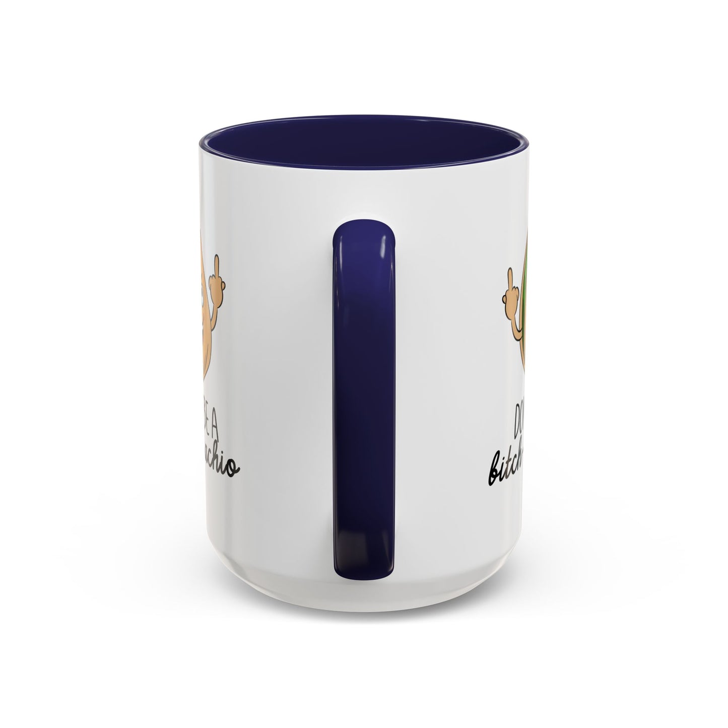 Adult Mug - Don't Be A Bitch-Stachio