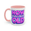 Birthday Mug - Now That's What I Call Old