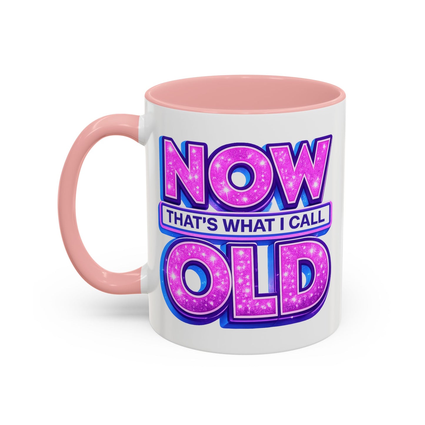 Birthday Mug - Now That's What I Call Old