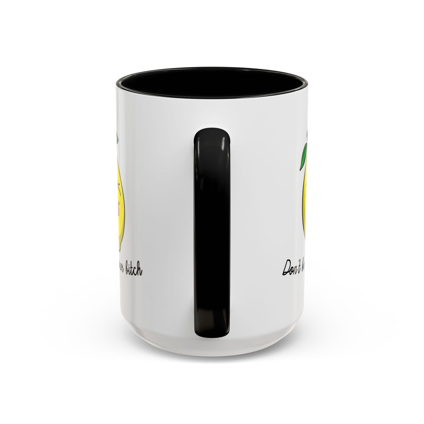 Adult Mug - Don't Be Such A Sour Bitch
