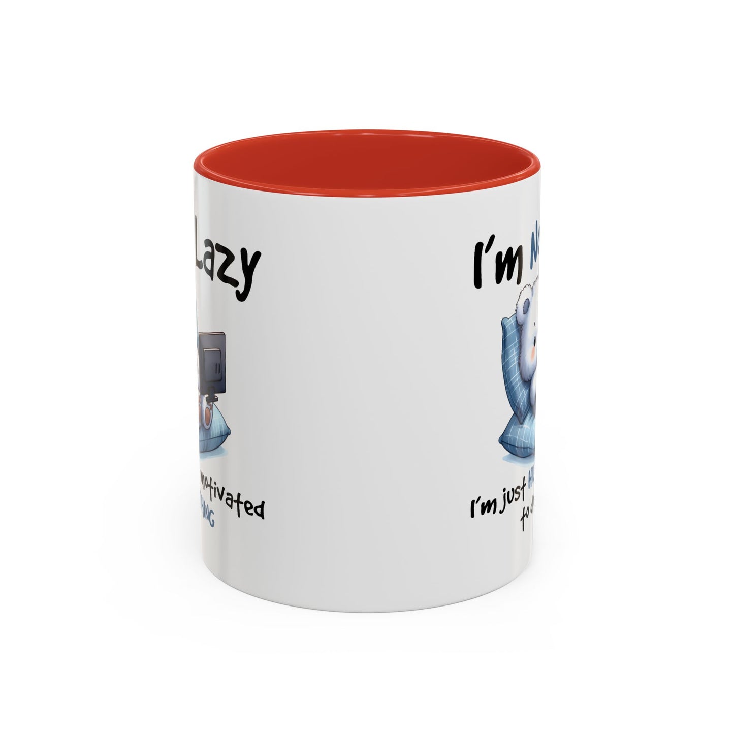 Humor Mug - I'm Not Lazy