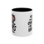 Humor Mug - Yes I am as Crazy