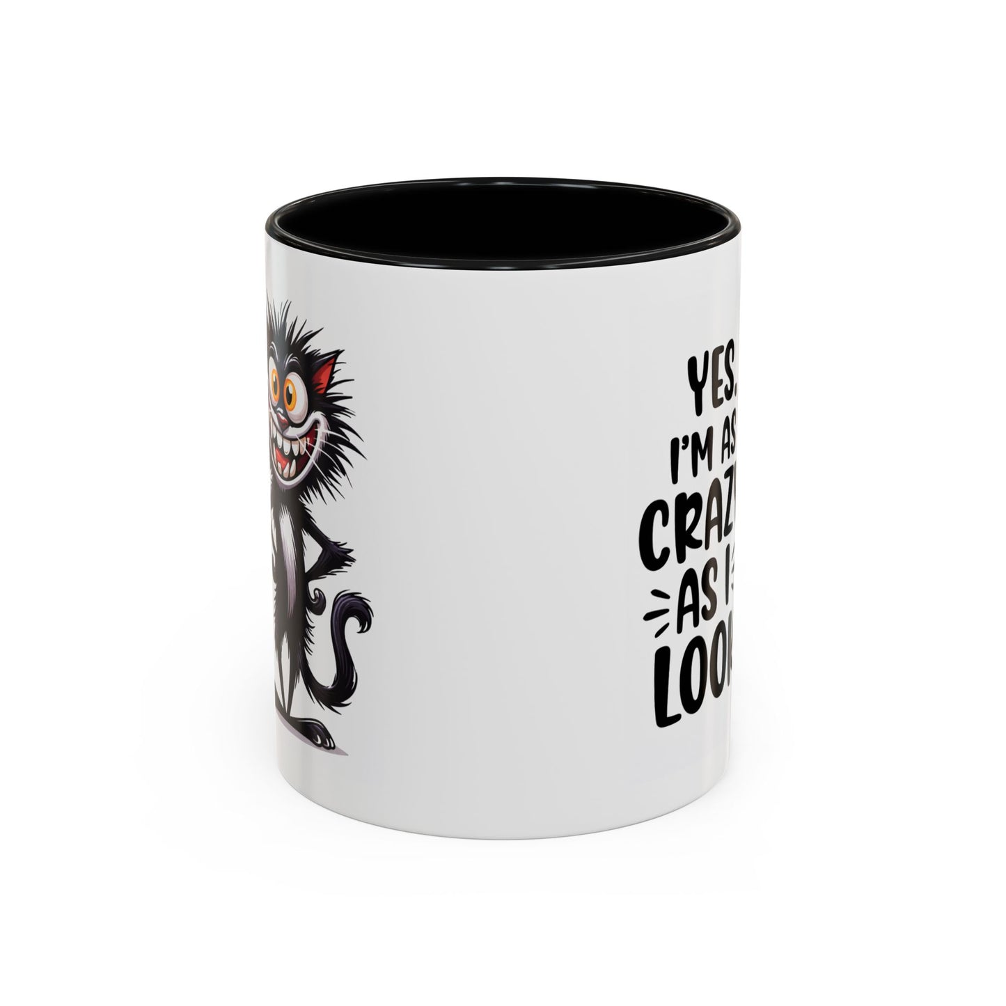 Humor Mug - Yes I am as Crazy