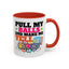 Adult Mug - Pull My Balls