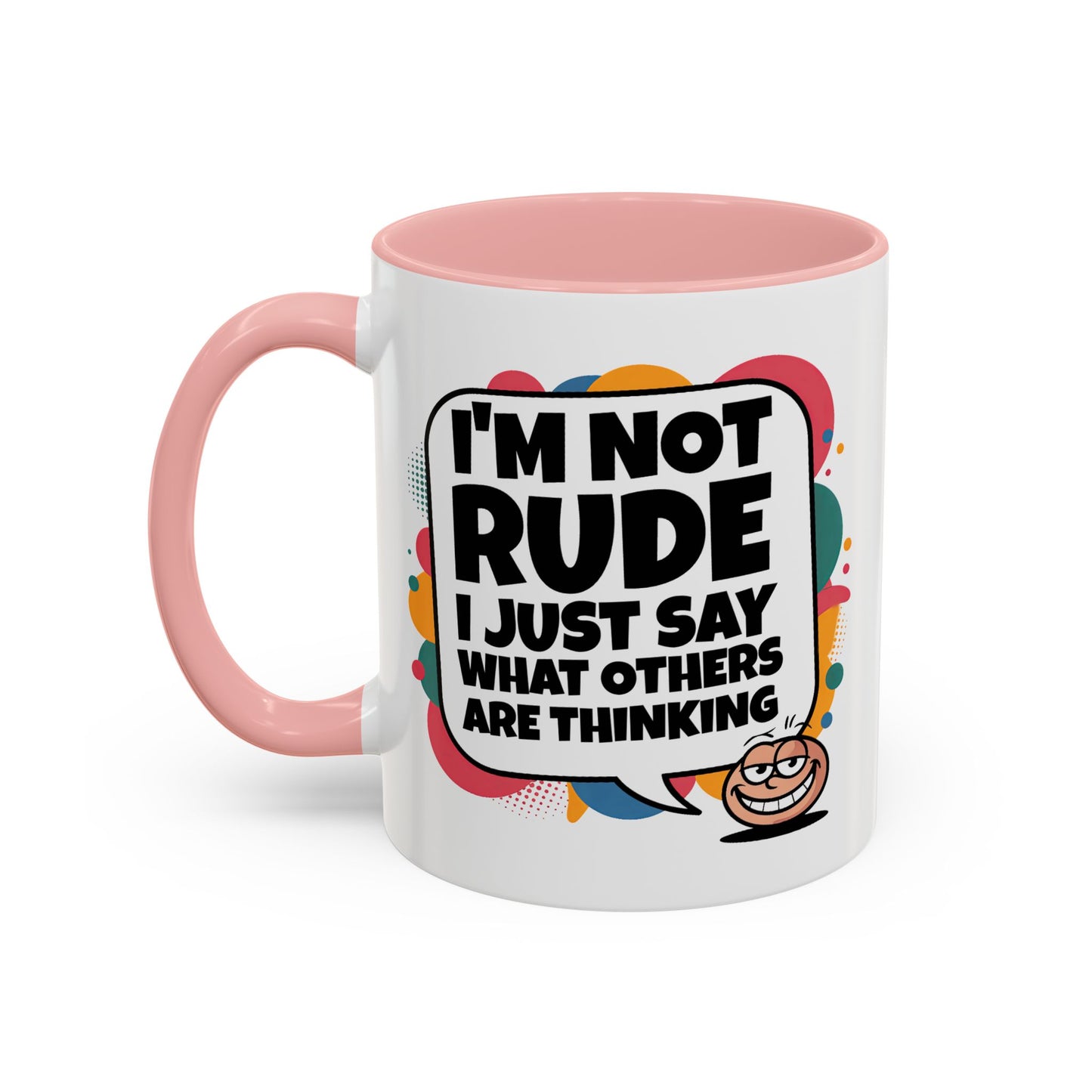 Humor Mug -I'm Not Rude