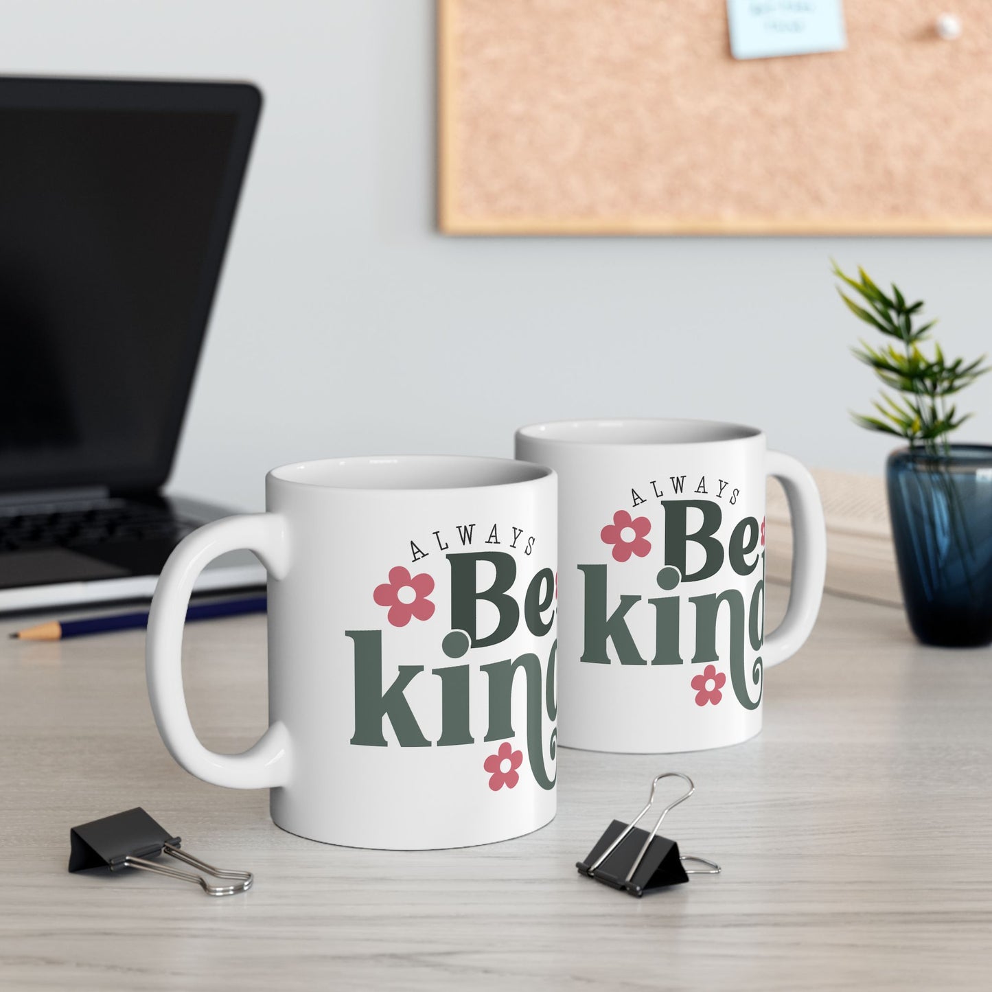 Motivation Mug - Always Be Kind