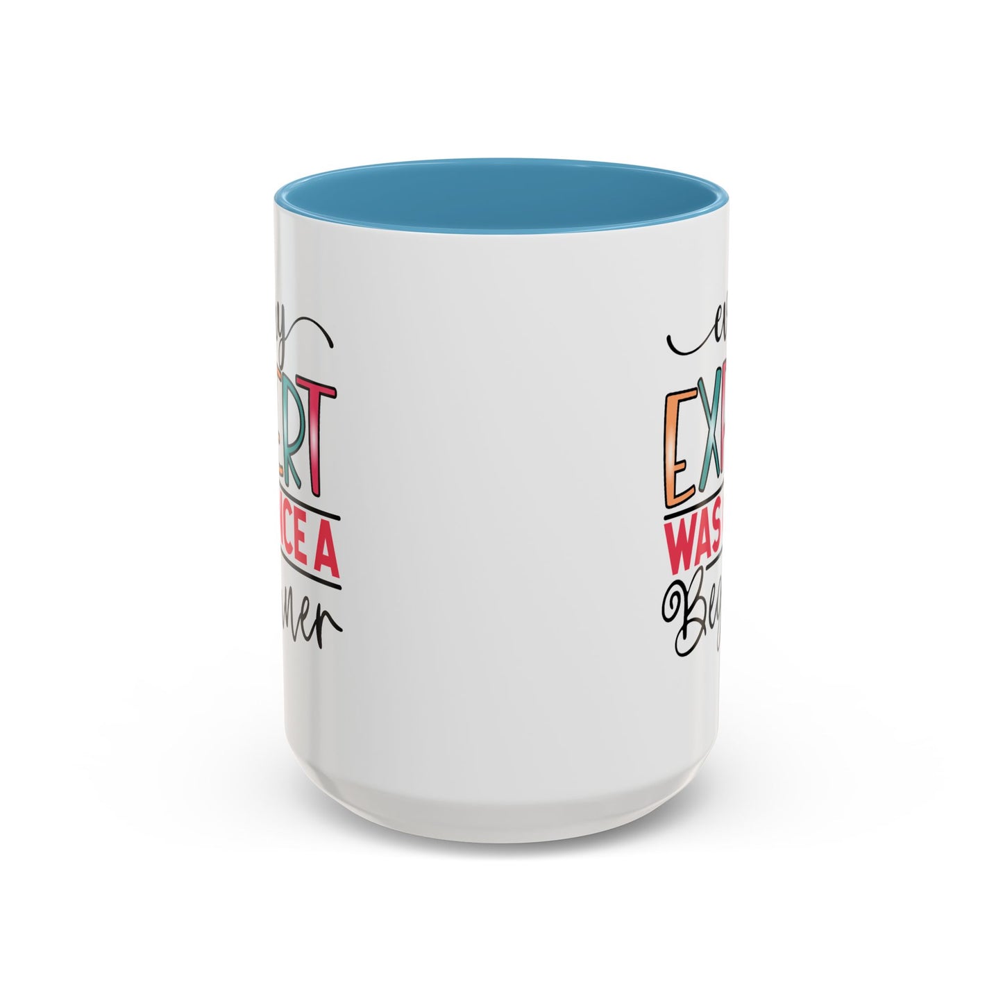 Motivation Mug - Every Expert Was Once a Beginner