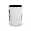 Humor Mug - I'm Not Always a Bitch