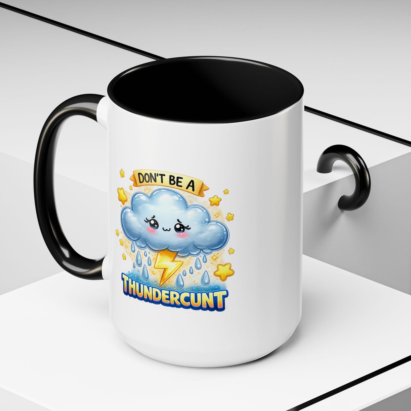 Humor Mug - Don't Be a Thundercunt