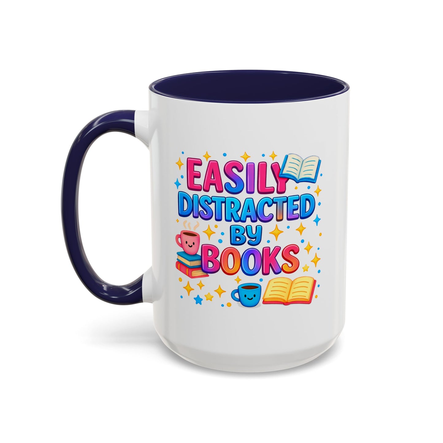 Humor Mug - Easily Distracted By Books