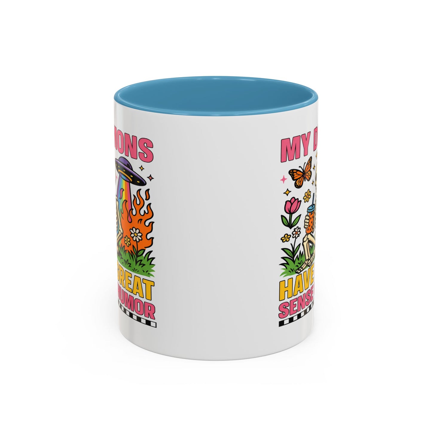 Humor Mug - My Demons