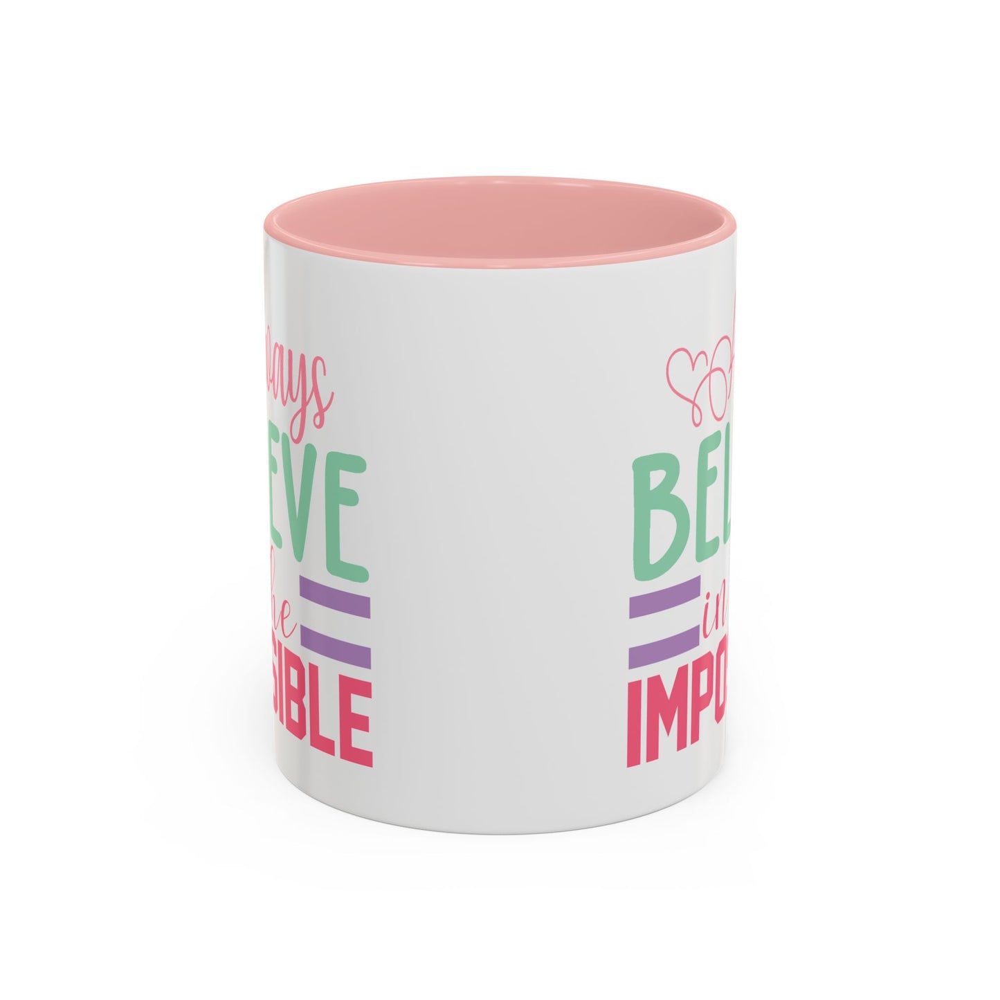 Motivation Mug - Always Believe in the Impossible