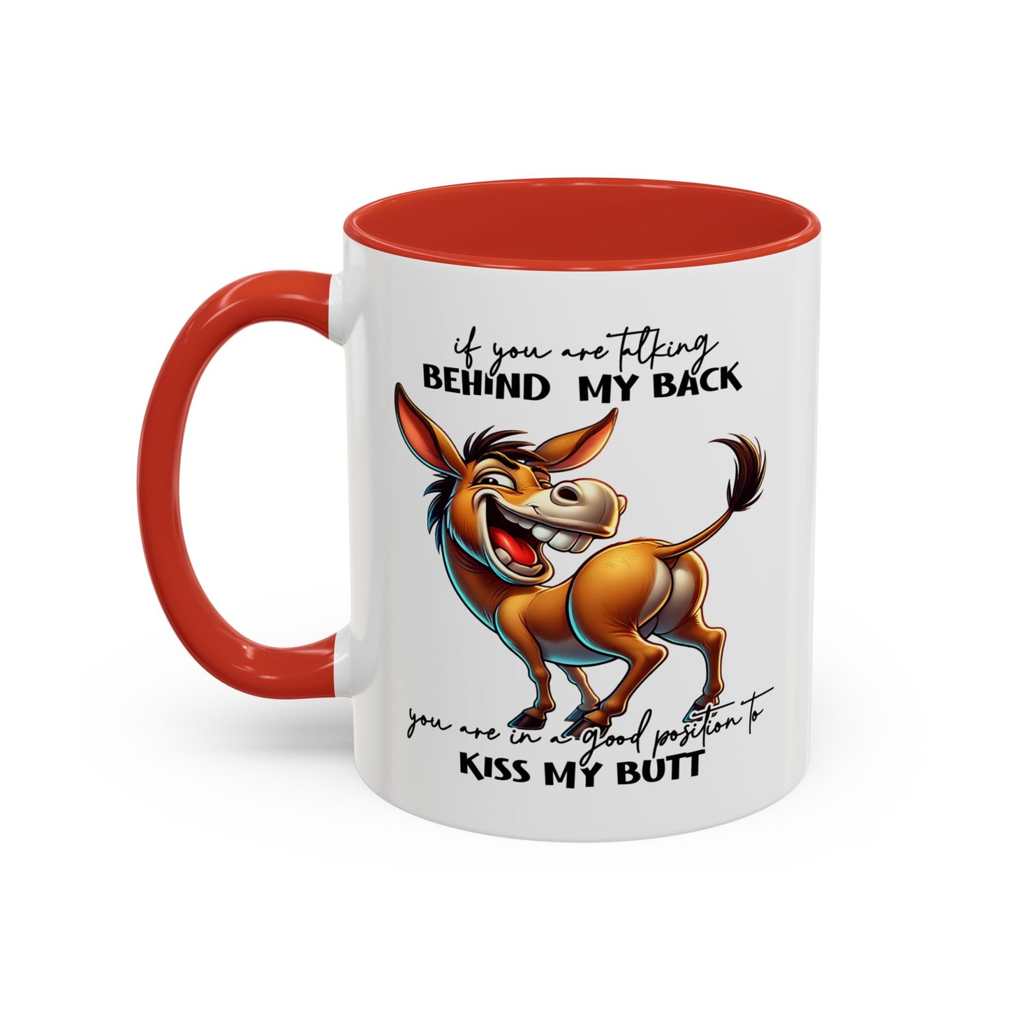 Humor Mug - If You Are Talking Behind My Back