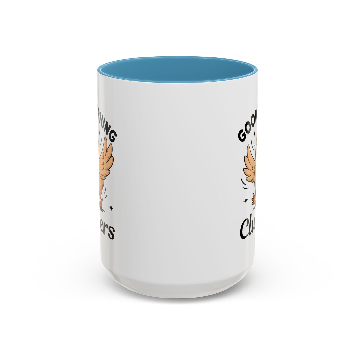 Humor Mug - Good Morning Cluckers