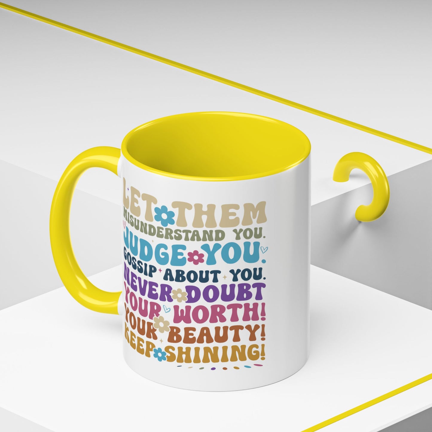 Motivation Mug - Let Them Misunderstand You