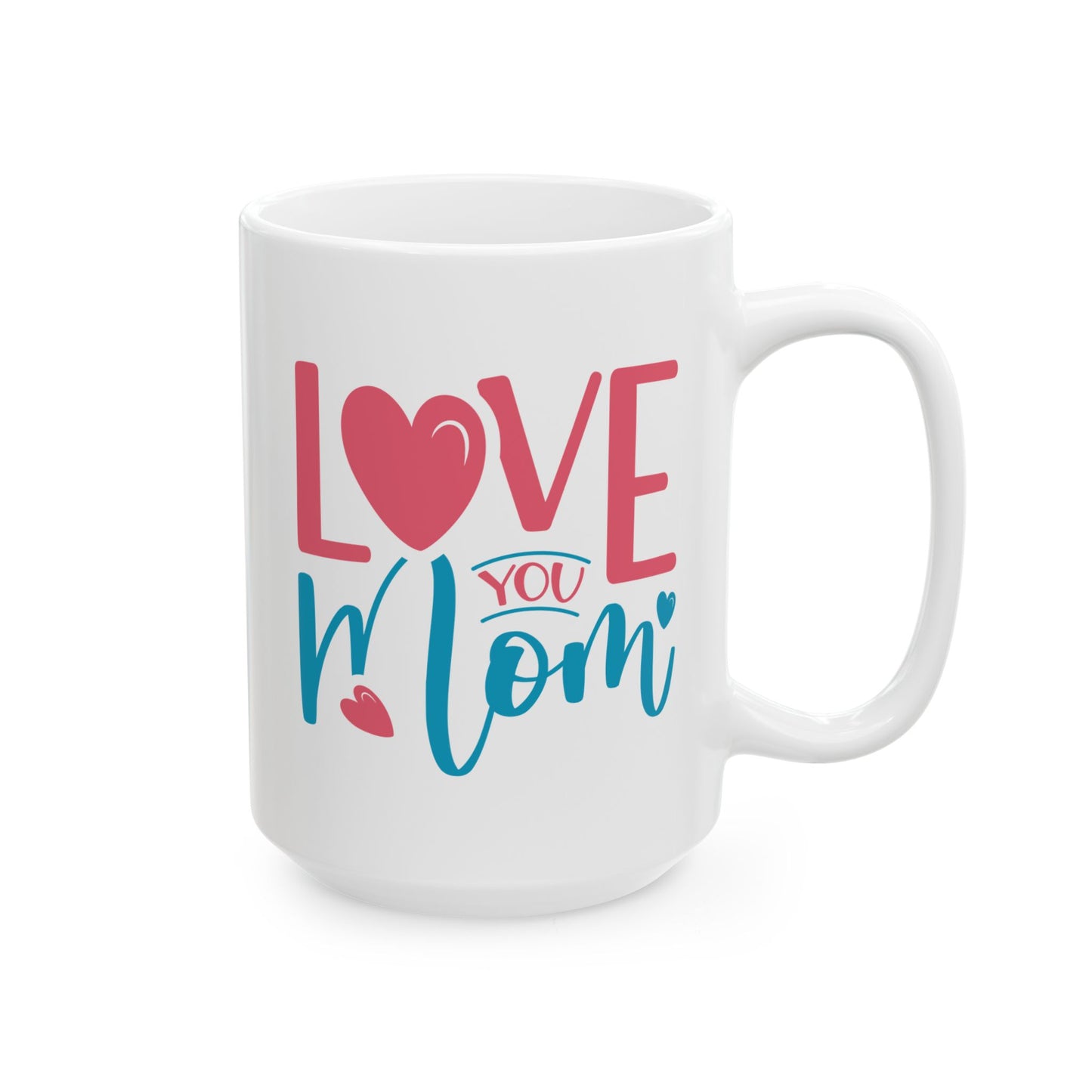 Mother's Day Mug - Love You Mom