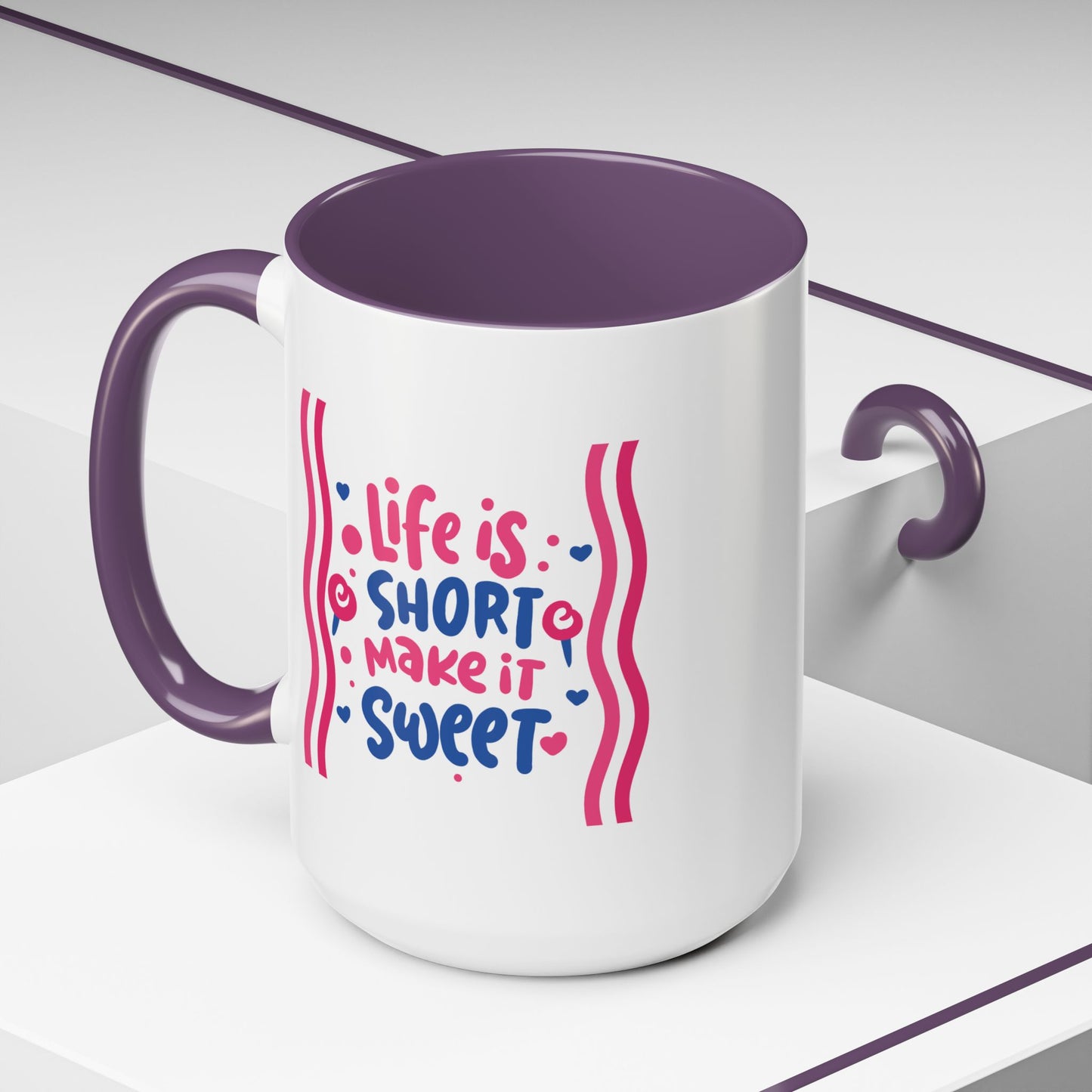 Motivation Mug - Life is Short Make it Sweet