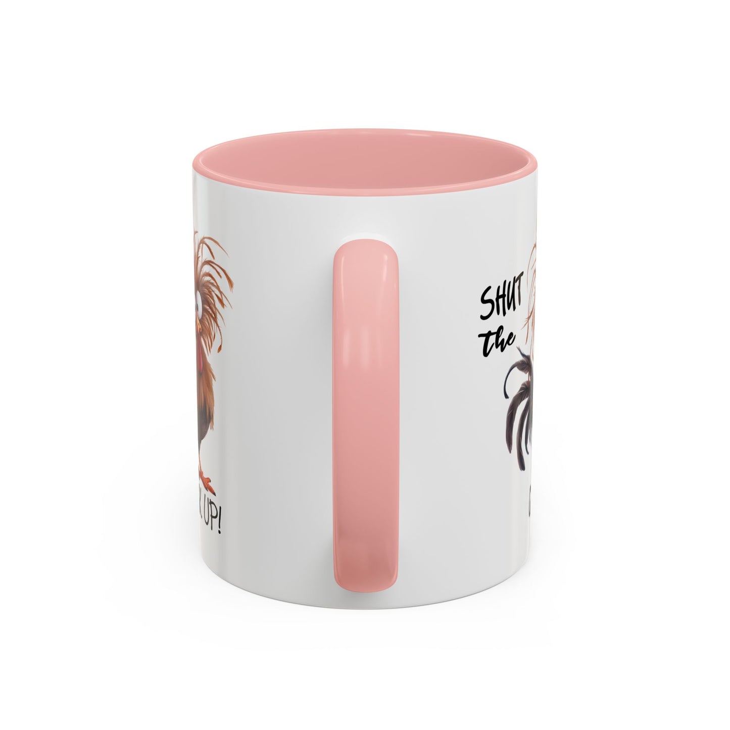 Humor Mug - Shut The Cluck Up