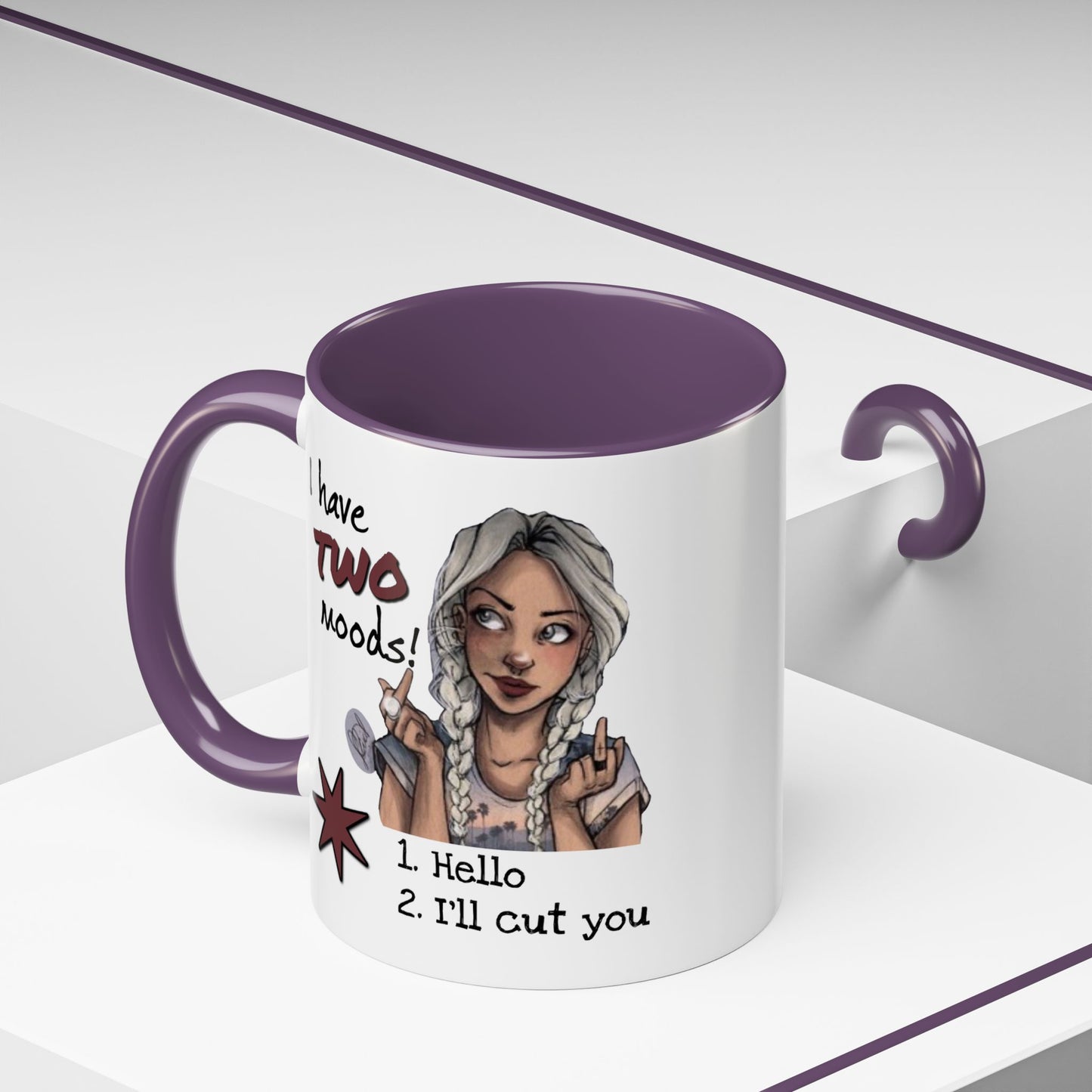 Humor Mug - I Have Two Moods