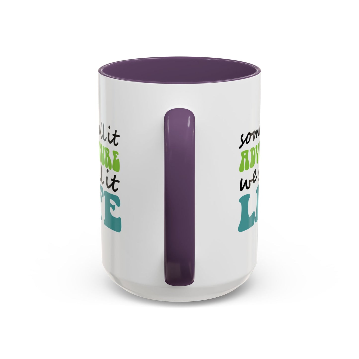 Adventure Mug - Some Call It Adventure