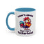 Humor Mug - Today's Advice Don't Be A Peckerhead