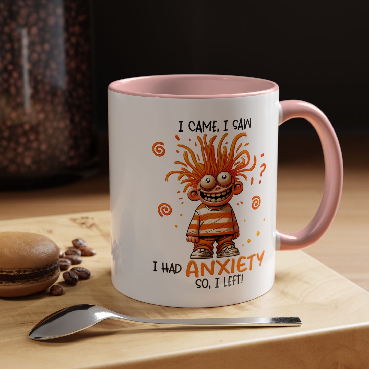 Humor Mug - I Came I Saw I Had Anxiety