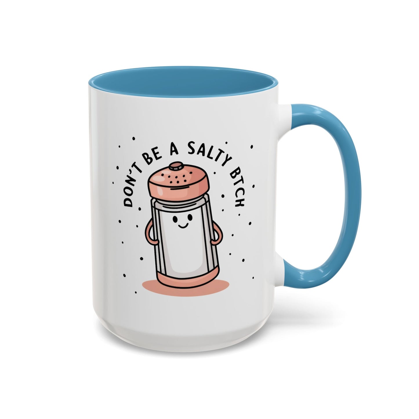 Adult Mug - Don't Be A Salty Bitch