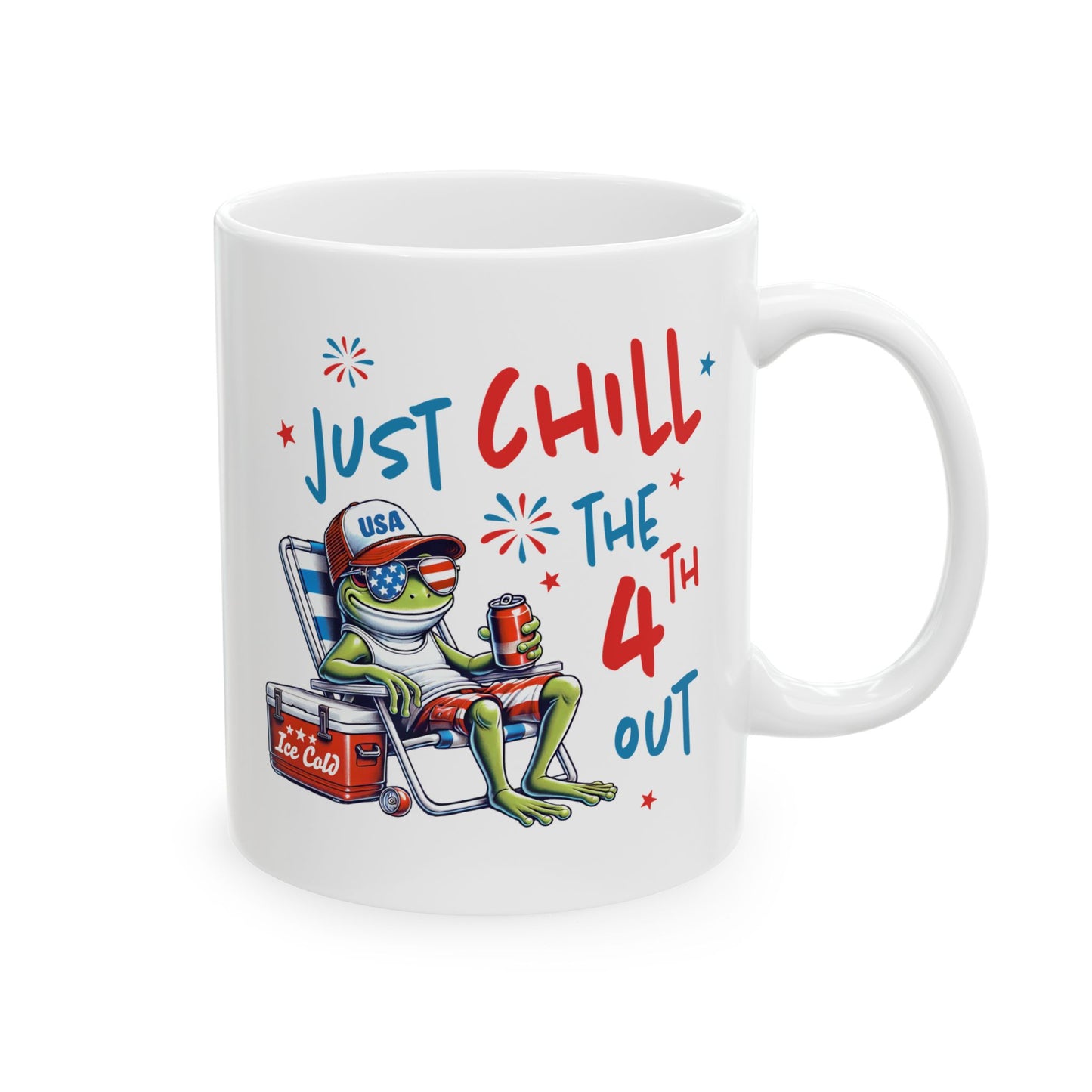 4th of July Mug - Just Chill the 4th Out