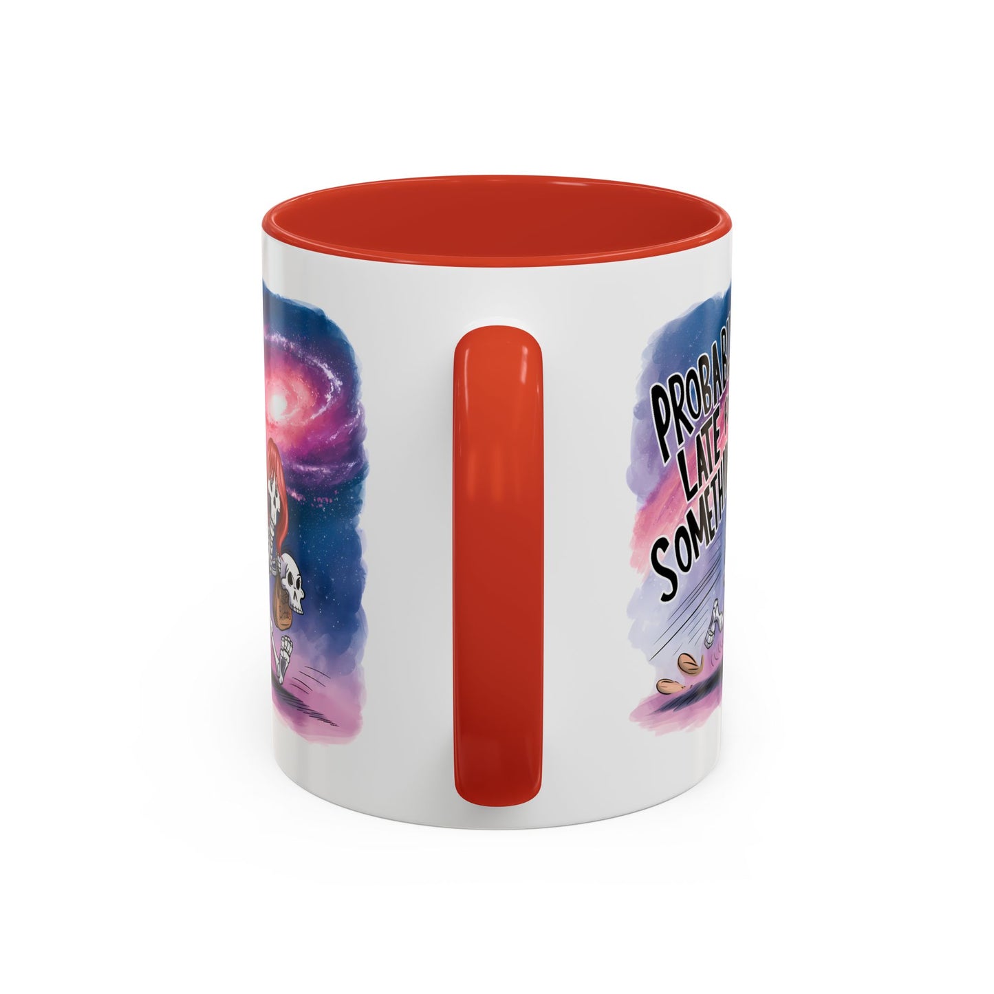 Humor Mug - Probably Late For Something