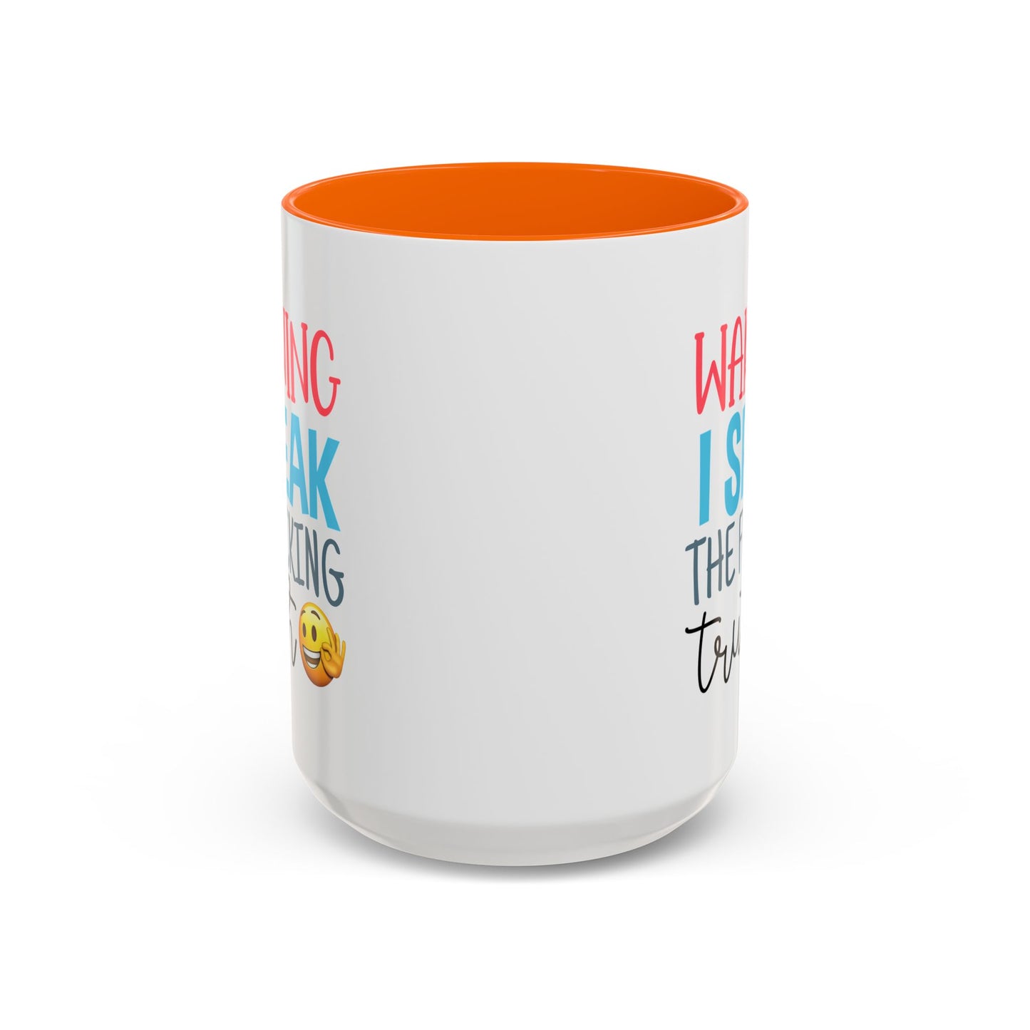 Adult Mug - Warning I Speak The Fucking Truth