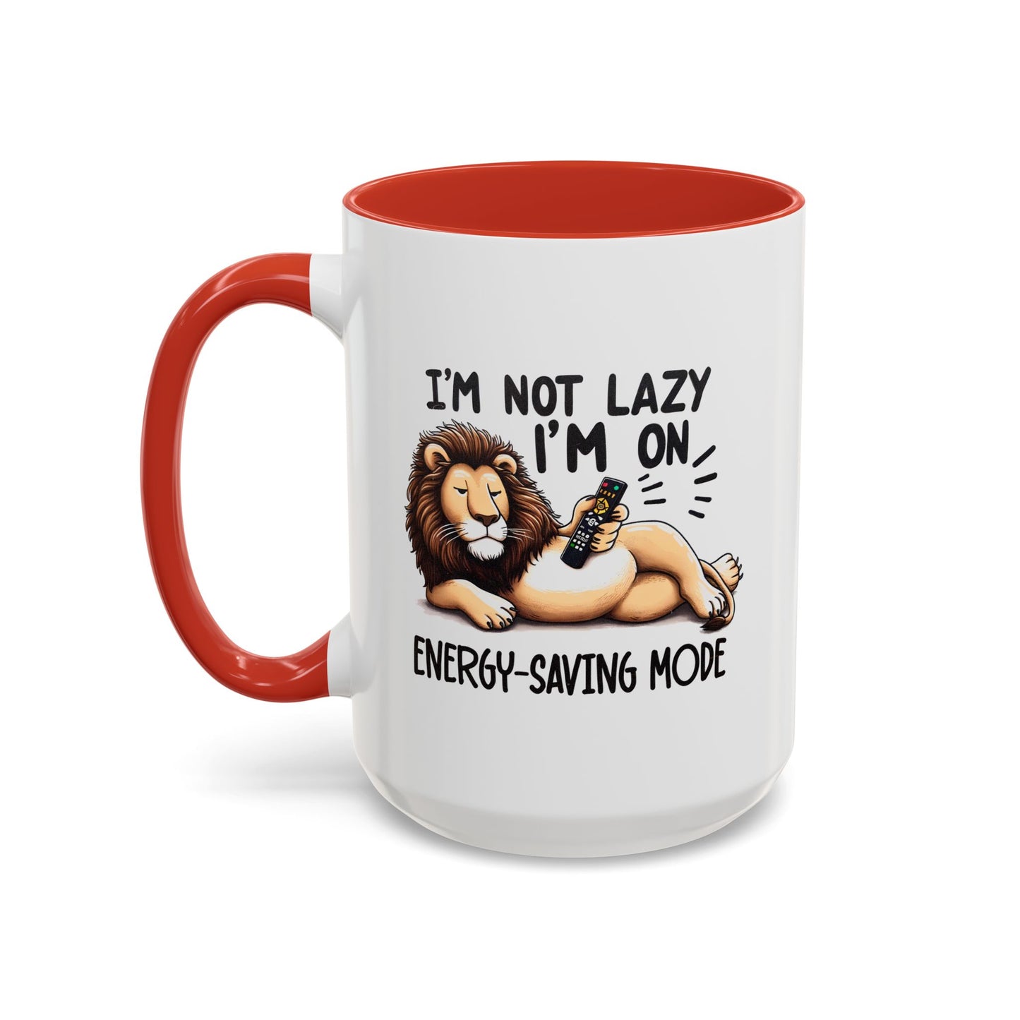 Humor Mug - I'm Not Lazy I'm on Energy Saving Mode Lion