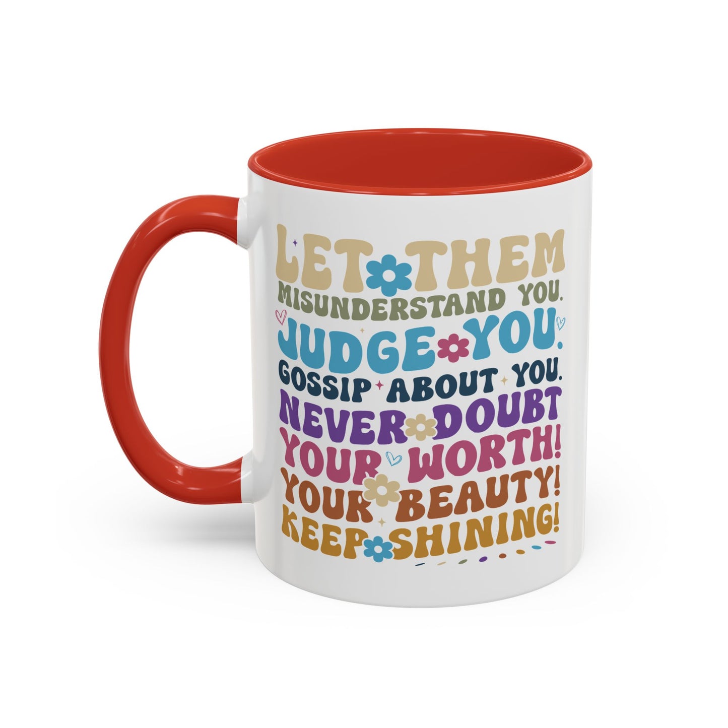 Motivation Mug - Let Them Misunderstand You