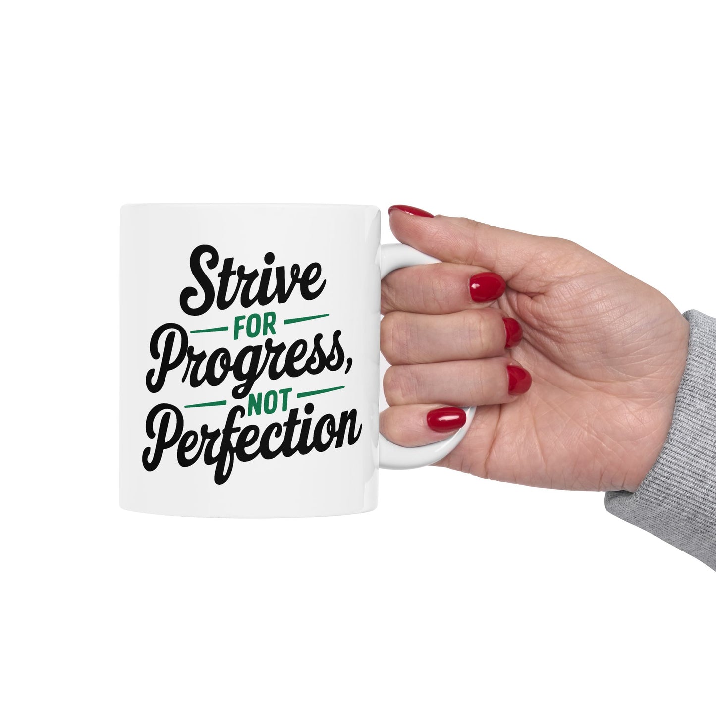 Motivation Mug - Strive For Progress Not Perfection
