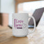 Valentine's Day Mug - I Love You Because
