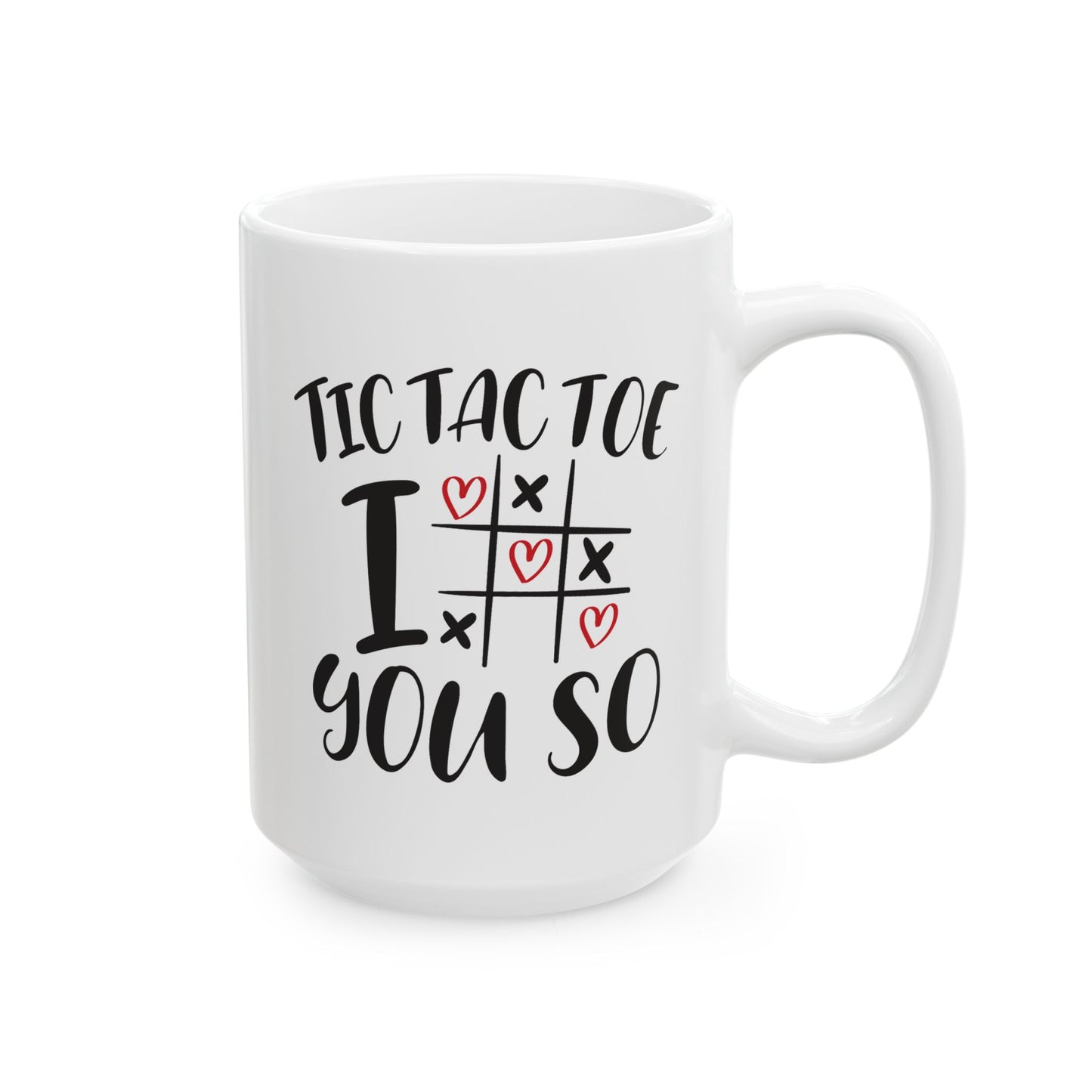Anniversary Mug - Tic Tac Toe I Love You So