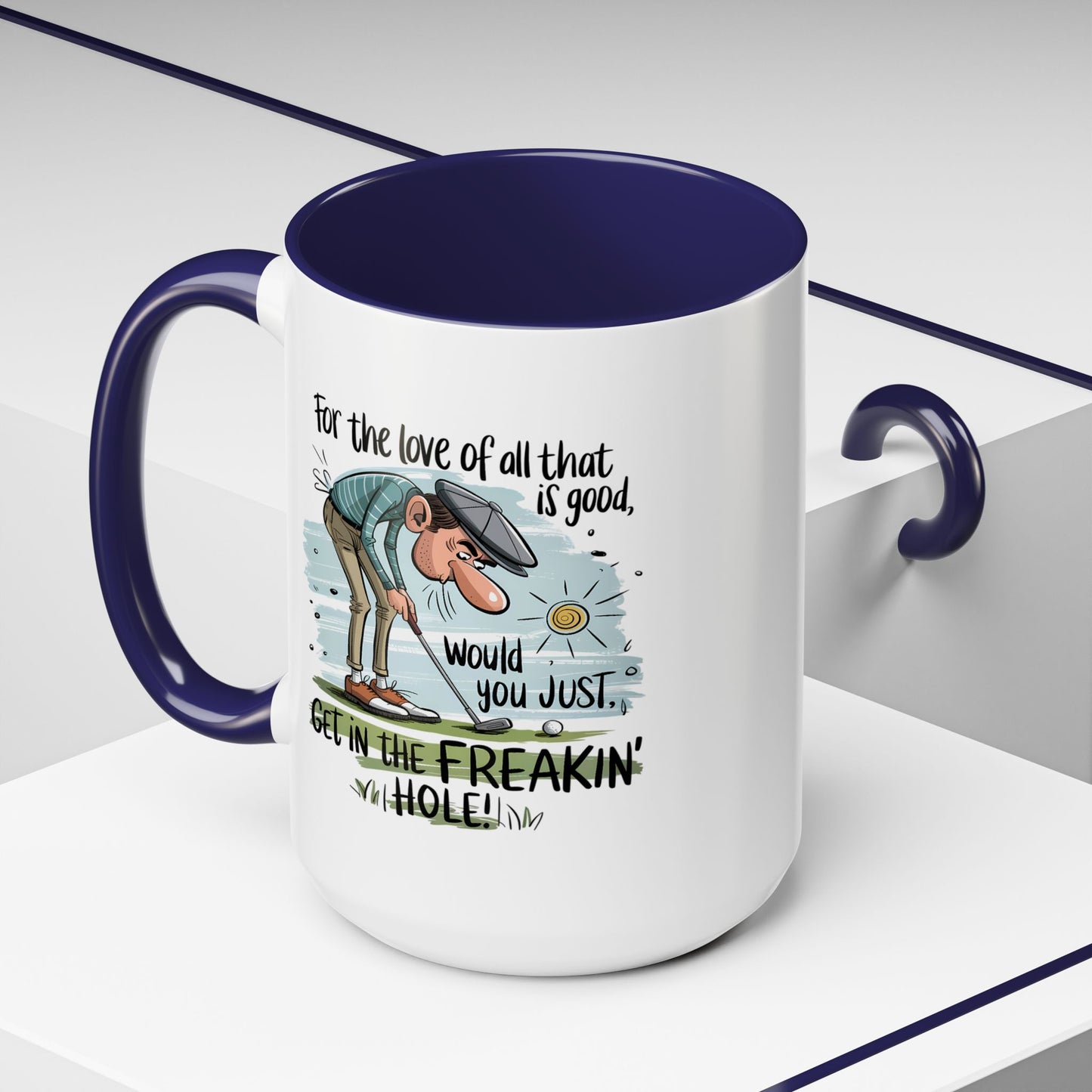 Humor Mug - For The Love of All