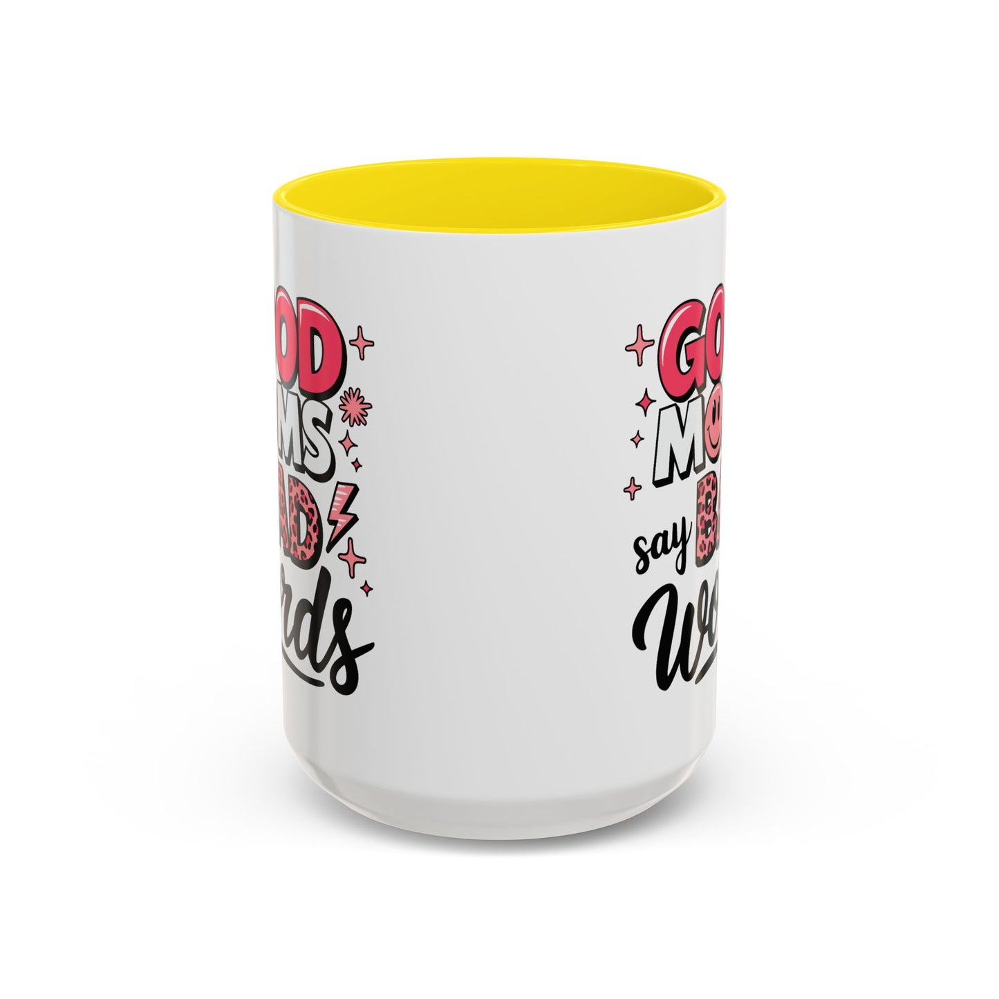 Humor Mug - Good Moms Say Bad Words