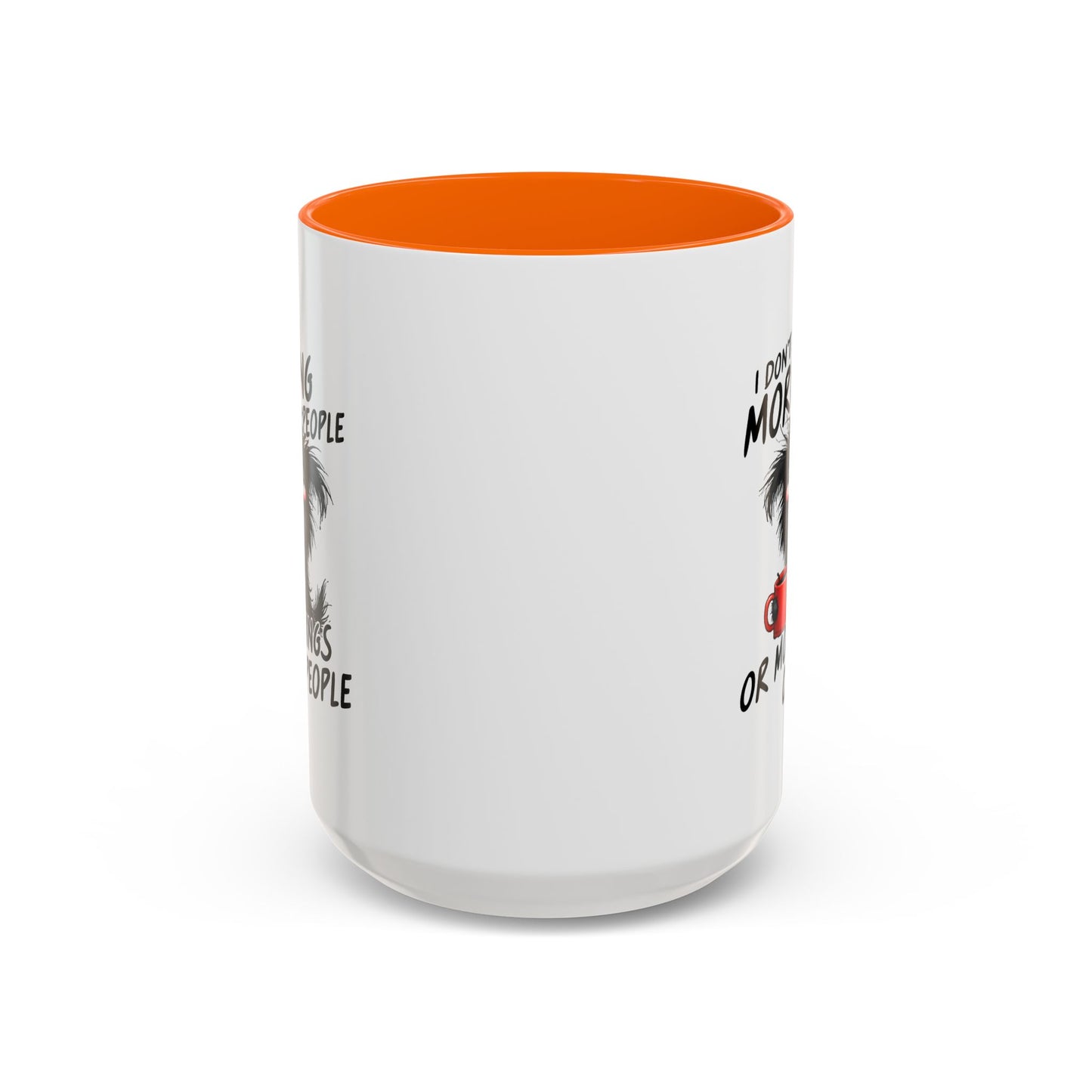 Humor Mug - I Don't Like Morning People