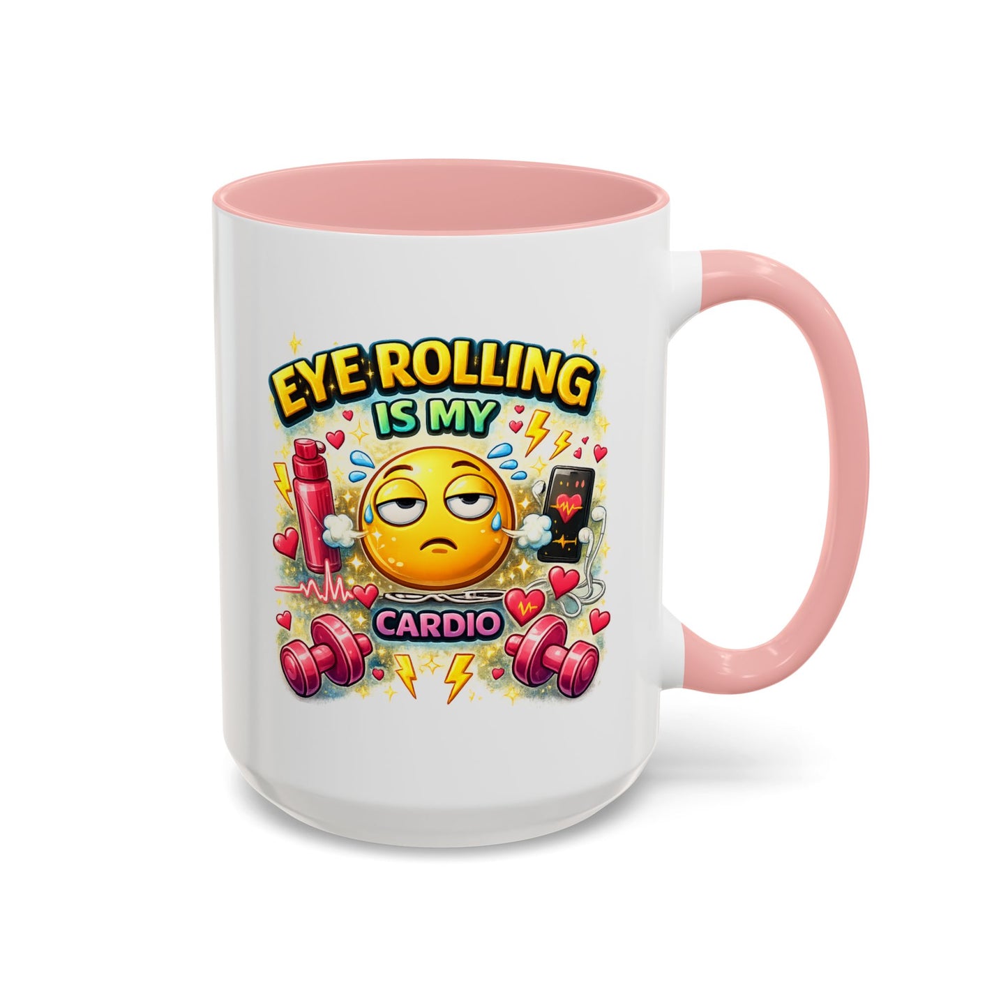 Humor Mug - Eye Rolling is My Cardio