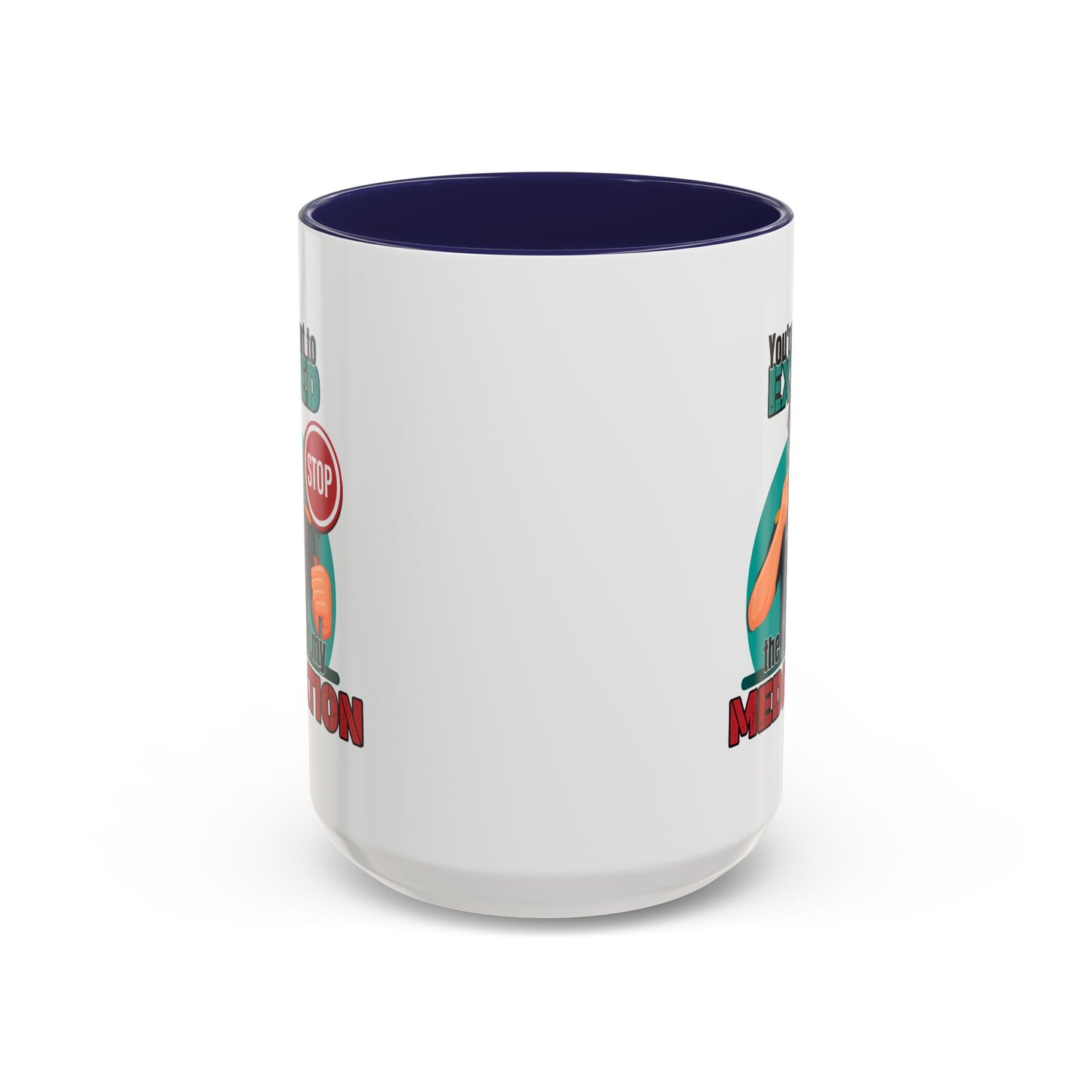Humor Mug - You Are About To Exceed