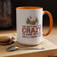 Humor Mug - You Don't Have to Be Crazy to Camp With Us