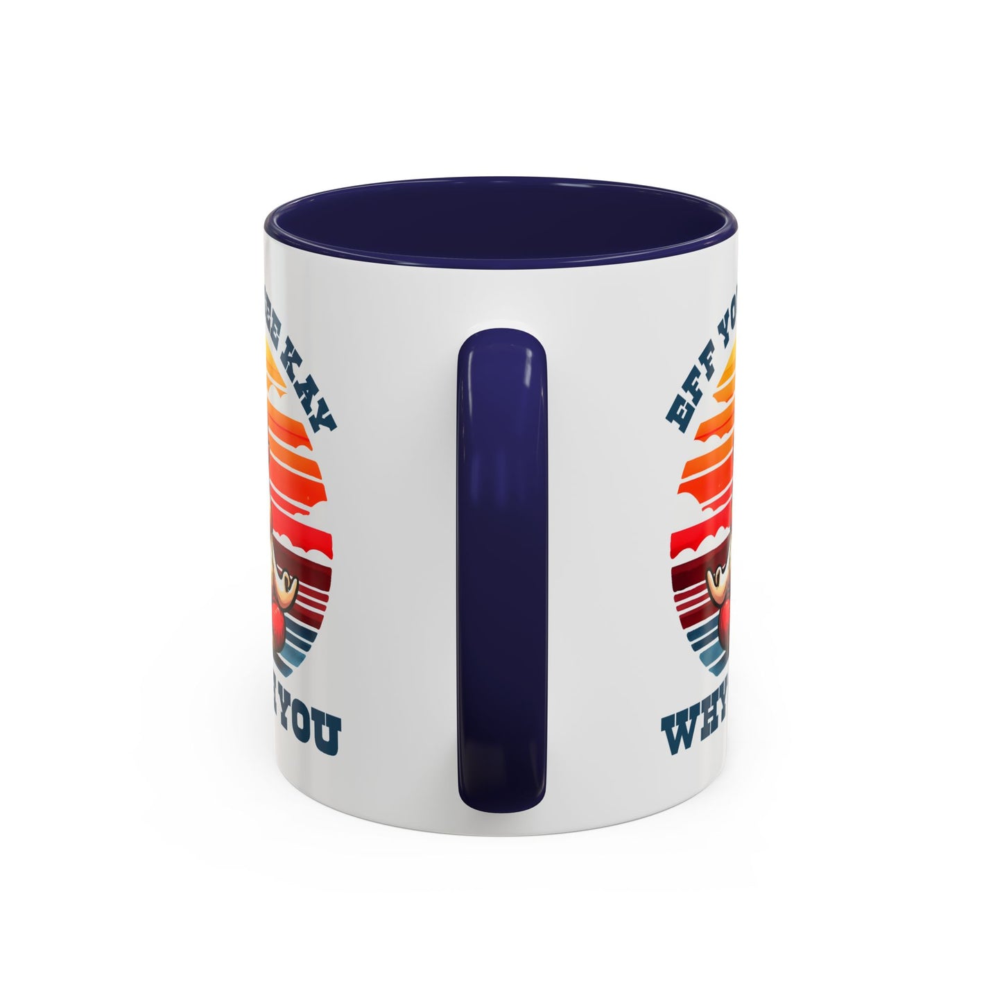 Adult Mug - Eff You See Kay Why Oh You Chicken