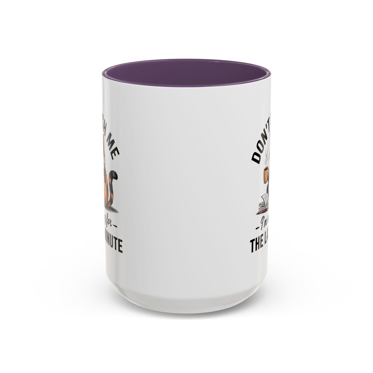 Humor Mug - Don't Rush Me Cat