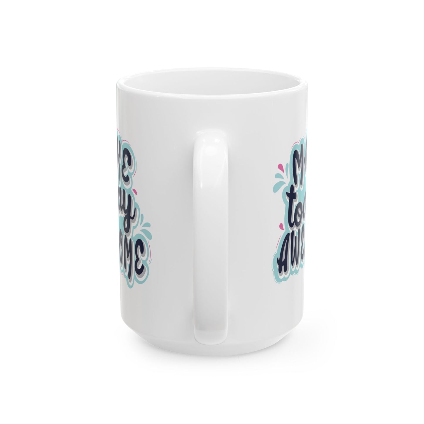 Motivation Mug - Make Today Awesome Sticker