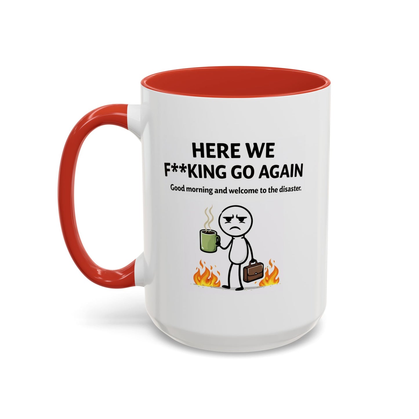 Office Mug - Here We F**cking Go Again