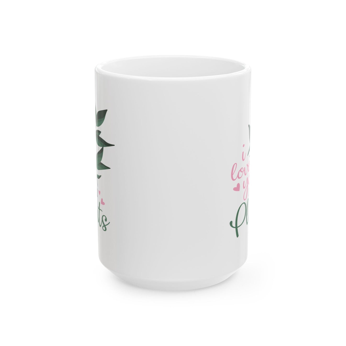 Anniversary Mug - I Love You Like You Love Plants